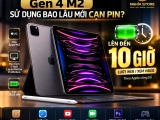iPad Pro 11 inch Gen 4 M2 dùng bao lâu mới hết pin? Đánh giá thực tế