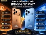 iPhone 18 Pro thay đổi thế nào so với iPhone 17 Pro?