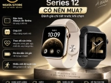 Apple Watch Series 12 có nên mua? Đánh giá chi tiết trước khi chọn