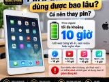 Pin iPad mini 1 dùng được bao lâu? Cách kiểm tra pin chai hiệu quả