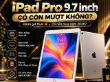 iPad Pro 9.7 inch có mượt không? Có nên mua tại Nghĩa Store?