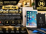 Thay pin iPad mini 3 uy tín tại Biên Hòa, Đồng Nai | Nghĩa Store