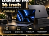 MacBook Pro 16 inch: Hiệu năng mạnh, đáng mua tại Đồng Nai