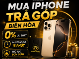 Mua iPhone Trả Góp Biên Hòa | 0% Lãi, Duyệt 15 Phút