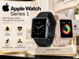 Apple Watch Series 1: Tính năng, hiệu năng và có nên mua hiện nay?