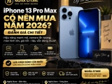 iPhone 13 Pro Max Có Nên Mua Năm 2026? Đánh Giá Chi Tiết