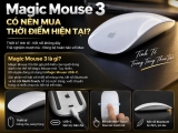 Magic Mouse 3 có nên mua hiện tại? Giá, ưu nhược điểm