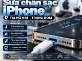 Sửa chân sạc iPhone tại Hố Nai – Trảng Bom uy tín
