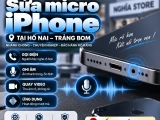 Sửa micro iPhone tại Hố Nai – Trảng Bom uy tín