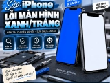 Sửa iPhone lỗi màn hình xanh/trắng tại Hố Nai – Trảng Bom