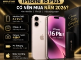 iPhone 16 Plus có nên mua năm 2026? Đánh giá chi tiết trước khi mua