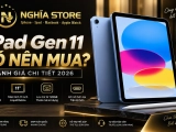 iPad Gen 11 Có Nên Mua 2026? Đánh Giá Chi Tiết Trước Khi Mua