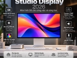 Studio Display 2026: Màn hình 5K cho Mac có gì đáng chú ý?