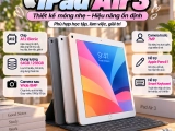 iPad Air 3 có gì nổi bật? Thông số và lưu ý khi mua máy cũ