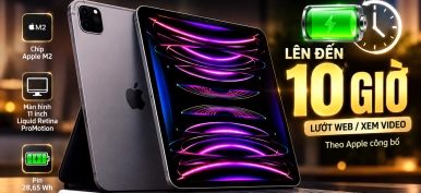 iPad Pro 11 inch Gen 4 M2 dùng bao lâu mới hết pin? Đánh giá thực tế