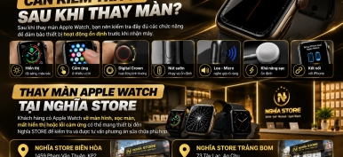 Thay màn Apple Watch uy tín, kiểm tra kỹ trước khi sửa tại Nghĩa STORE