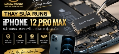Thay Sửa Rung iPhone 12 Pro Max Uy Tín, Lấy Liền