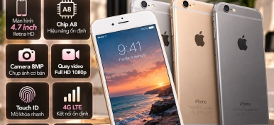 iPhone 6 có gì nổi bật? Thông số và lưu ý khi mua máy cũ
