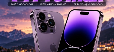 iPhone 14 Pro Max có gì nổi bật? Thông số và lưu ý khi chọn mua