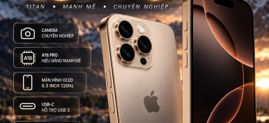 iPhone 16 Pro có gì nổi bật? Thông số và lưu ý khi lựa chọn