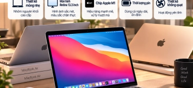MacBook Air M1 có gì nổi bật? Thiết kế, hiệu năng và trải nghiệm